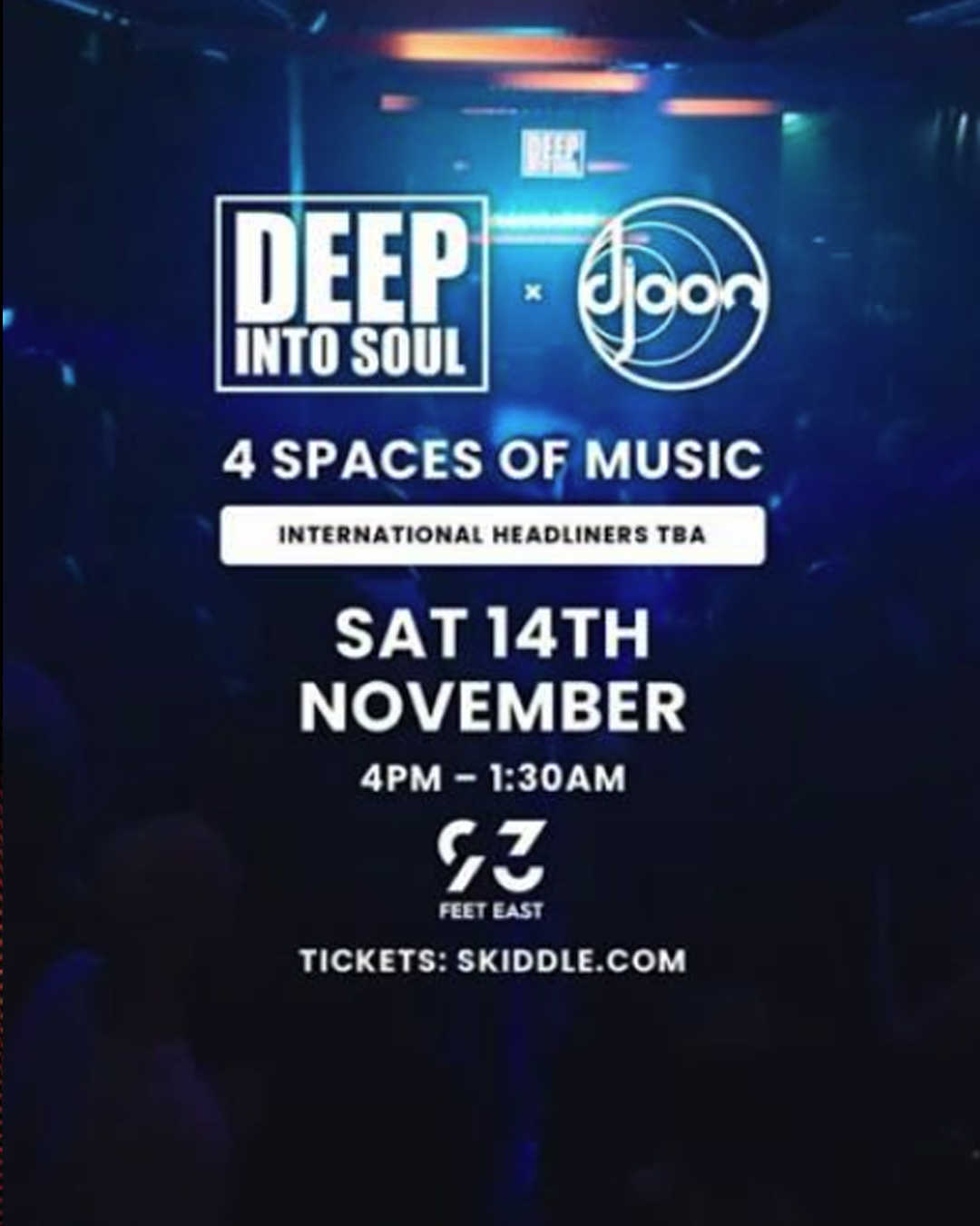 DEEP INTO SOUL X DJOON at 93 FEET EAST London